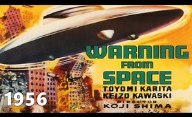 WARNING FROM SPACE (1956) Classic Japanese Science Fiction Movi