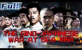 【ENG】HISTORICAL | The Sino-Japanese War at Sea 1894 | War Movie | China Movie Channel ENGLISH